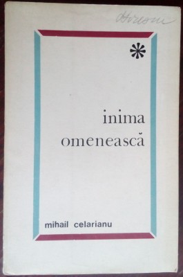 MIHAIL CELARIANU - INIMA OMENEASCA (POEZII) (1966, pref. PERPESSICIUS) foto
