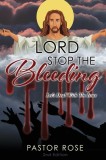 Lord Stop the Bleeding: Let&#039;s Deal with the Issue