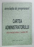 CARTEA ADMINISTRATORULUI , ASOCIATIA DE PROPIETARI de MARIAN NICU, 2001