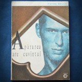 Cumpara ieftin APARAREA ARE CUVANTUL / CUVINTUL - PETRE BELLU