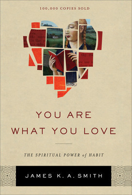 You Are What You Love: The Spiritual Power of Habit foto