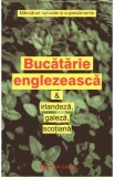 Bucatarie englezeasca si irlandeza, galeza, scotiana