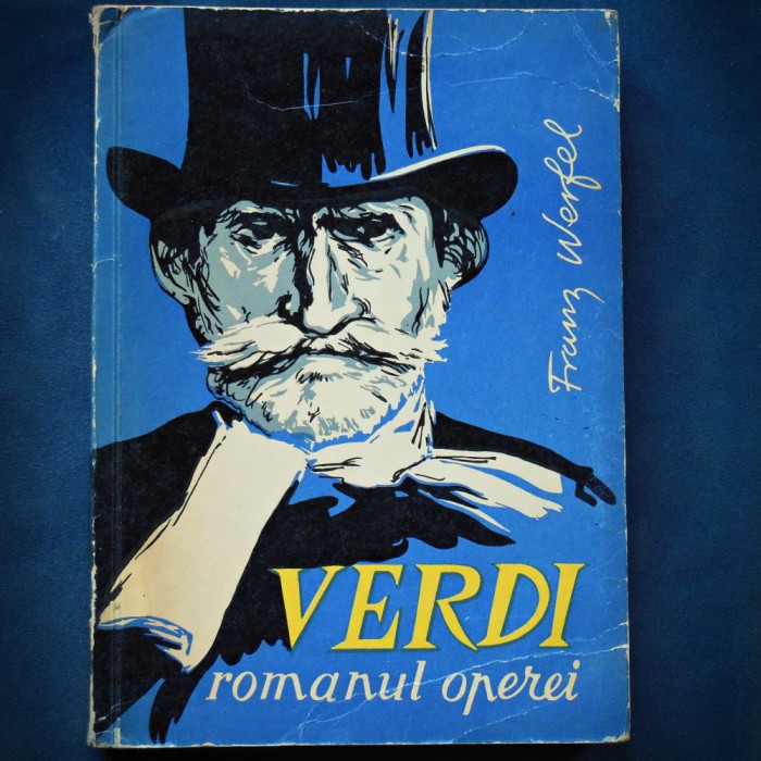 VERDI - ROMANUL OPEREI - FRANZ WERFEL