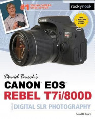 David Busch&amp;#039;s Canon EOS Rebel T7i/800d Guide to Digital Slr Photography foto