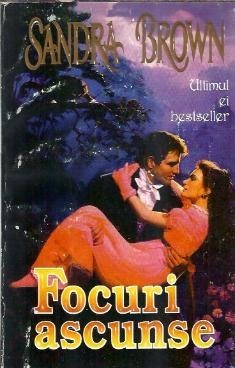 Focuri ascunse - Sandra Brown