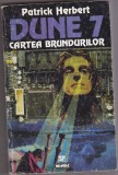 bnk ant Patrick Herbert - Dune 7 . Cartea brundurilor ( SF )
