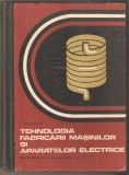 Tehnologia fabricarii masinilor si aparatelor electrice-T.Canescu