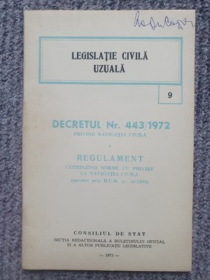 Legislatia civila uzuala nr 9. Decretul nr 443/1972, 68 pag, stare buna foto