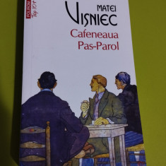 Cafeneaua Pas-Parol - Matei Vișniec