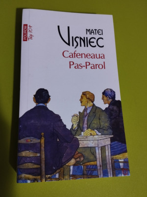 Cafeneaua Pas-Parol - Matei Vișniec foto