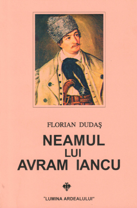 AVRAM IANCU Anul 200: Florian Dudas, NEAMUL LUI AVRAM IANCU