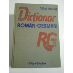 DICTIONAR ROMAN - GERMAN - Mihai ANUTEI ( cel mai mare)