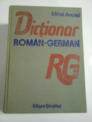 DICTIONAR ROMAN - GERMAN - Mihai ANUTEI ( cel mai mare) foto