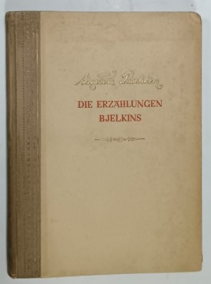 DIE ERZAHLUNGEN BJELKINS von ALEXANDER PUSCHKIN , illustration D.A. SCHMARINOW , ANII &amp;#039;50 , TEXT IN LIMBA GERMANA foto