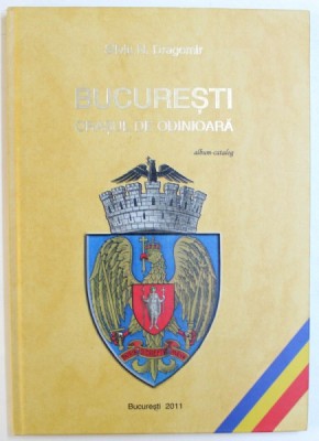 BUCURESTI - ORASUL DE ODINIOARA de SILVIU N. DRAGOMIR, 2011 foto