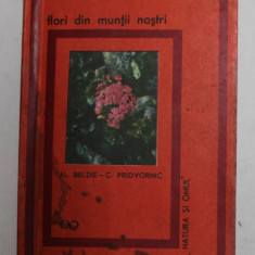 FLORI DIN MUNTII NOSTRI de AL.BELDIE - C.PRIDVORNIC , 1969