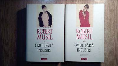 Robert Musil - Omul fara insusiri - 2 volume (Editura Polirom, 2008) foto