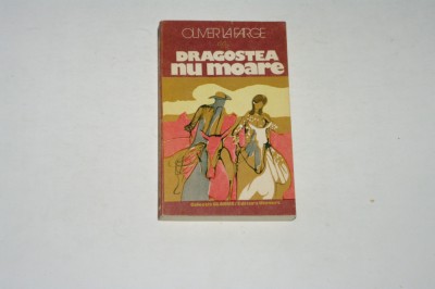 Dragostea nu moare - Oliver La Farge foto