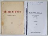 EFIMERIDELE , INSEMNARI SI AMINTIRI , VOLUMELE I - II de M. THEODORIAN - CARADA , 1930 - 1937 *VOLUMUL II EXEMPLAR XEROXAT