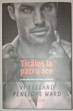 Vi Keeland, Penelope Ward - Ticalos la patru ace