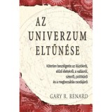 Az univerzum eltűn&eacute;se - Gary R. Renard.