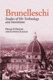 Brunelleschi: Studies of His Technology and Inventions