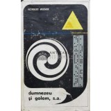 Dumnezeu si Golem, S.A.. - 1969 - Norbert Wiener (K122)