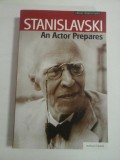 AN ACTOR PREPARES - STANISLAVSKI - CONSTANTIN STANISLAVSKI