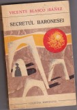 bnk ant Vicente Blasco Ibanez - Secretul baronesei