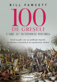 100 de greșeli care au schimbat istoria - Paperback brosat - Bill Fawcett - Litera