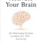 Activate Your Brain: How Understanding Your Brain Can Improve Your Work - And Your Life