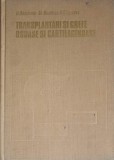 TRANSPLANTARI SI GREFE OSOASE SI CARTILAGINOASE-AL. RADULESCU, GH. NICULESCU, C. CIUGUDEAN-255581