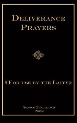 Deliverance Prayers: For Use by the Laity foto