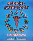 Medical Astrology, Eileen Nauman, Harmony, 1998, 280 pagini, brosata, engleza - Astrologie