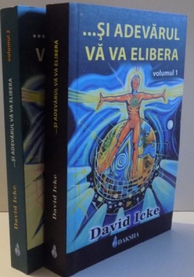 ... SI ADEVARUL VA VA ELIBERA de DAVID ICKE , VOL I-II , 2009 foto