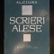 Al. Ciura - Scrieri alese (ed. Aurel Millea; pref. Mircea Zaciu)