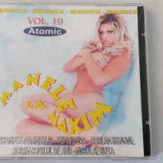 MANELE LA MAXIM VOLUMUL 19 ATOMIC , CD MANELE .