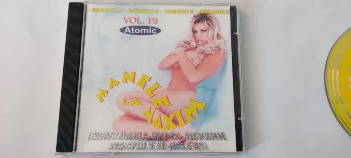 MANELE LA MAXIM VOLUMUL 19 ATOMIC , CD MANELE .