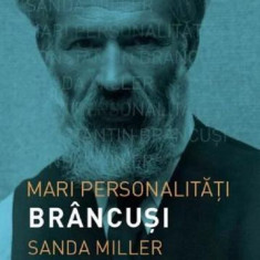 Mari personalitati. Constantin Brancusi