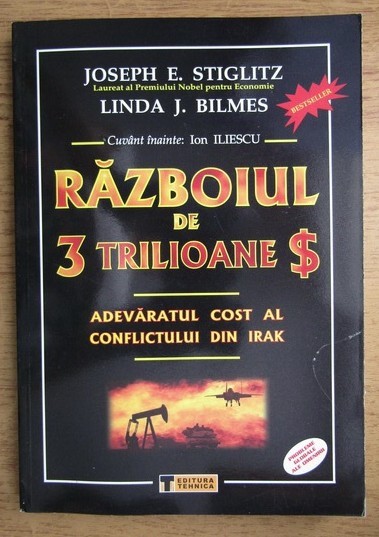 Joseph E. Stiglitz - Razboiul de 3 trilioane dolari...