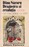 Dinu Sararu - Dragostea si Revolutia. Toamna rosie. Cei care platesc cu viata