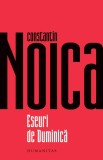 Eseuri de Duminica - Constantin Noica (noua)