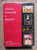 Istoria Ilustrată a Picturii: 1000 Reproduceri &icirc;n Culori - Meridiane 1973, 328 Pagini, Copertă Cartonată