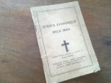 SFANTA EVANGHELIE DELA IOAN. EDITIE NOUA REVAZUTA SI APROBATA DE SFANTUL SINOD, TRADUCERE DE MITROPOLITUL MOLDOVEI IRINEU MIHALCESCU, BUCURESTI 1943