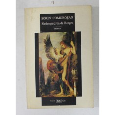 NEDESPARTIREA DE BORGES , roman de SORIN COMOROSAN , 2000