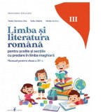 Limba si literatura romana. Manual pentru scolile si sectiile cu predare in limba maghiara, clasa a III-a