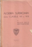 Neculai Raclis - Algebra superioara. Pentru clasele VII si VIII (1946)