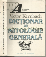 Dictionar De Mitologie Generala - Victor Kernbach foto