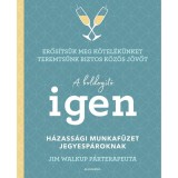 A boldog&iacute;t&oacute; Nem - H&aacute;zass&aacute;gi munkaf&uuml;zet jegyesp&aacute;roknak - Jim Walkup