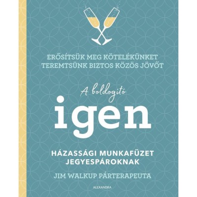 A boldog&amp;iacute;t&amp;oacute; Nem - H&amp;aacute;zass&amp;aacute;gi munkaf&amp;uuml;zet jegyesp&amp;aacute;roknak - Jim Walkup foto